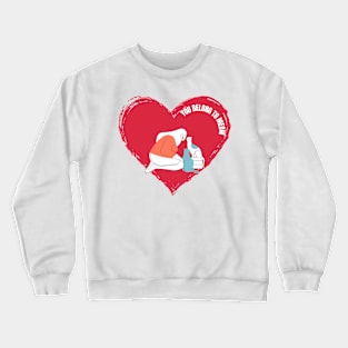 You Belong to Meow Valentine's Day Cute Design for Cat Lovers Crewneck Sweatshirt